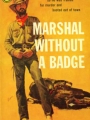 book title=Marshal Without A Badge